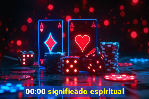 00:00 significado espiritual